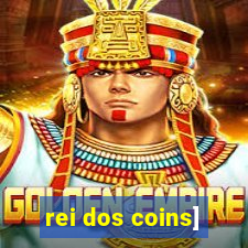 rei dos coins]